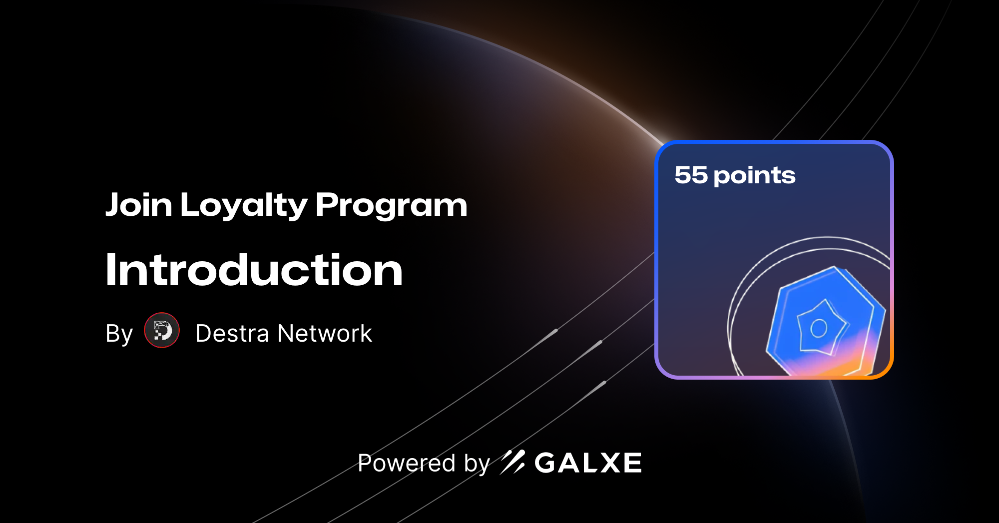 Join Introduction Loyalty Program from Destra Network on Galxe