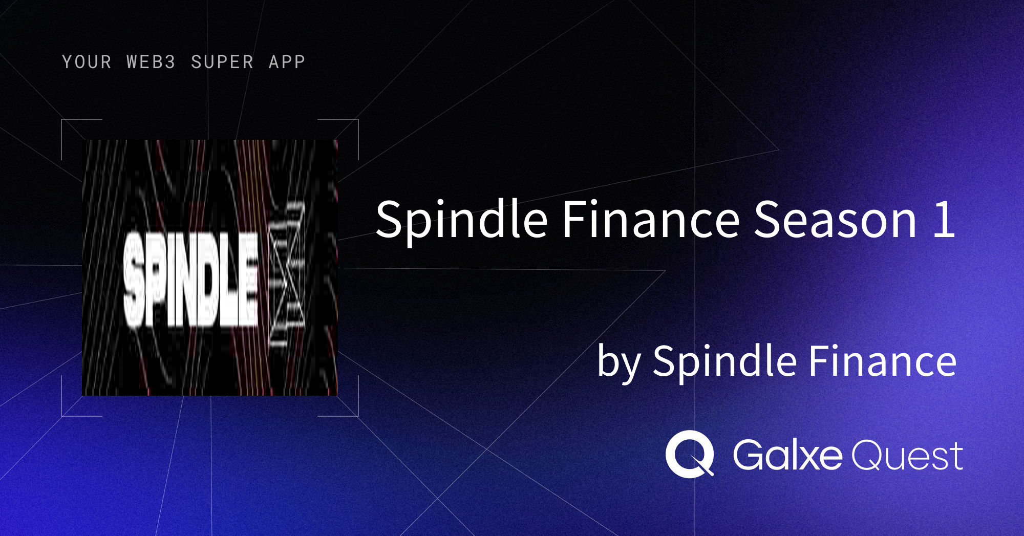 Spindle Finance Season 1 by Spindle Finance | Galxe Quest